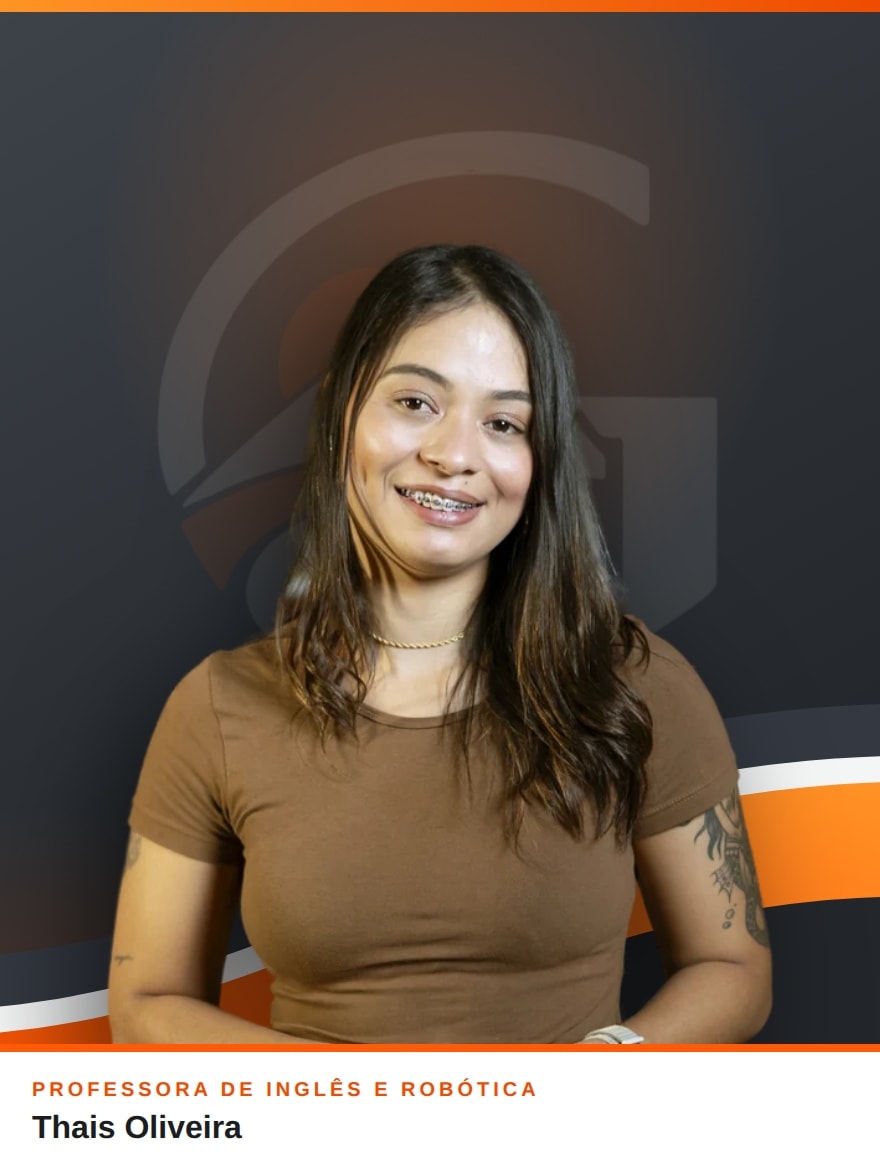 Thais Oliveira, Professora de Inglês e Robótica do Colégio Granmont